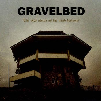 GRAVELBED - The body sleeps as the mind destroys (EP)